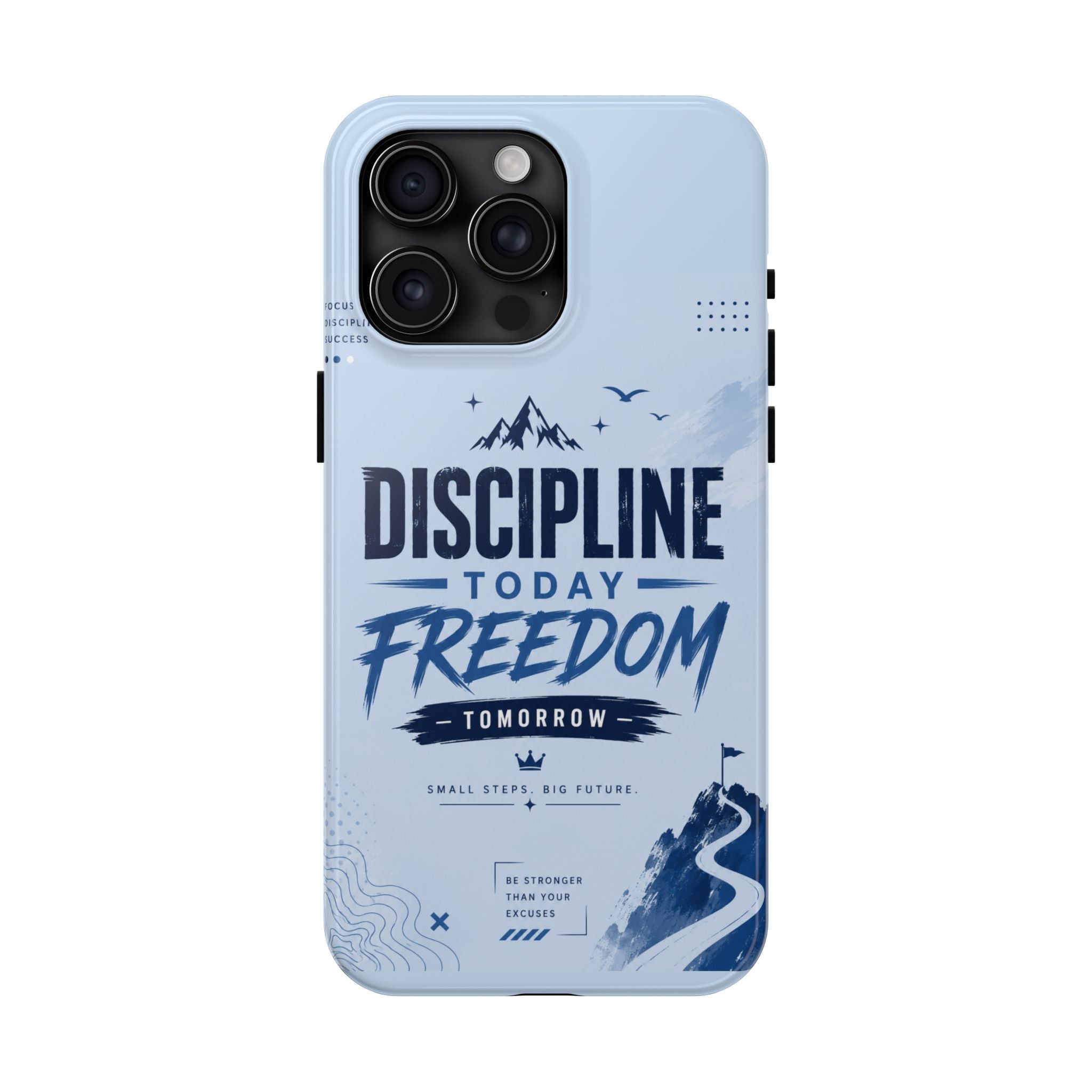 Discipline Today, Freedom Tomorrow Tough Phone Case — Motivational Rugged Phone Cover
