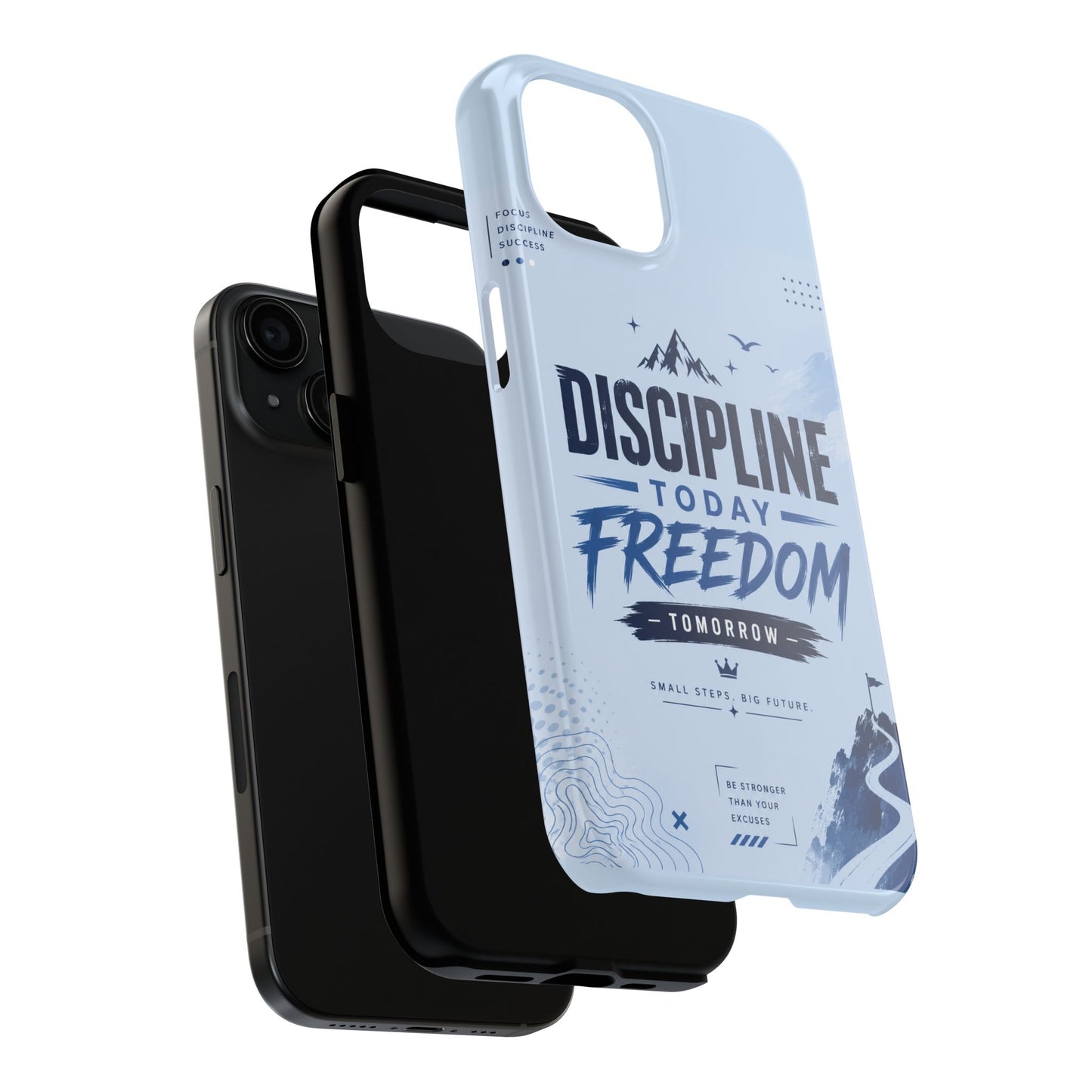 Discipline Today, Freedom Tomorrow Tough Phone Case — Motivational Rugged Phone Cover