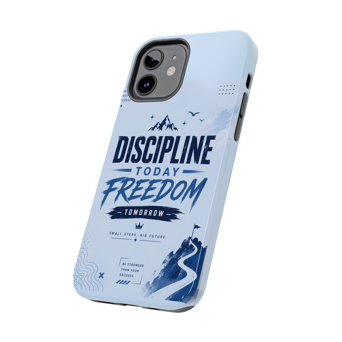 Discipline Today, Freedom Tomorrow Tough Phone Case — Motivational Rugged Phone Cover