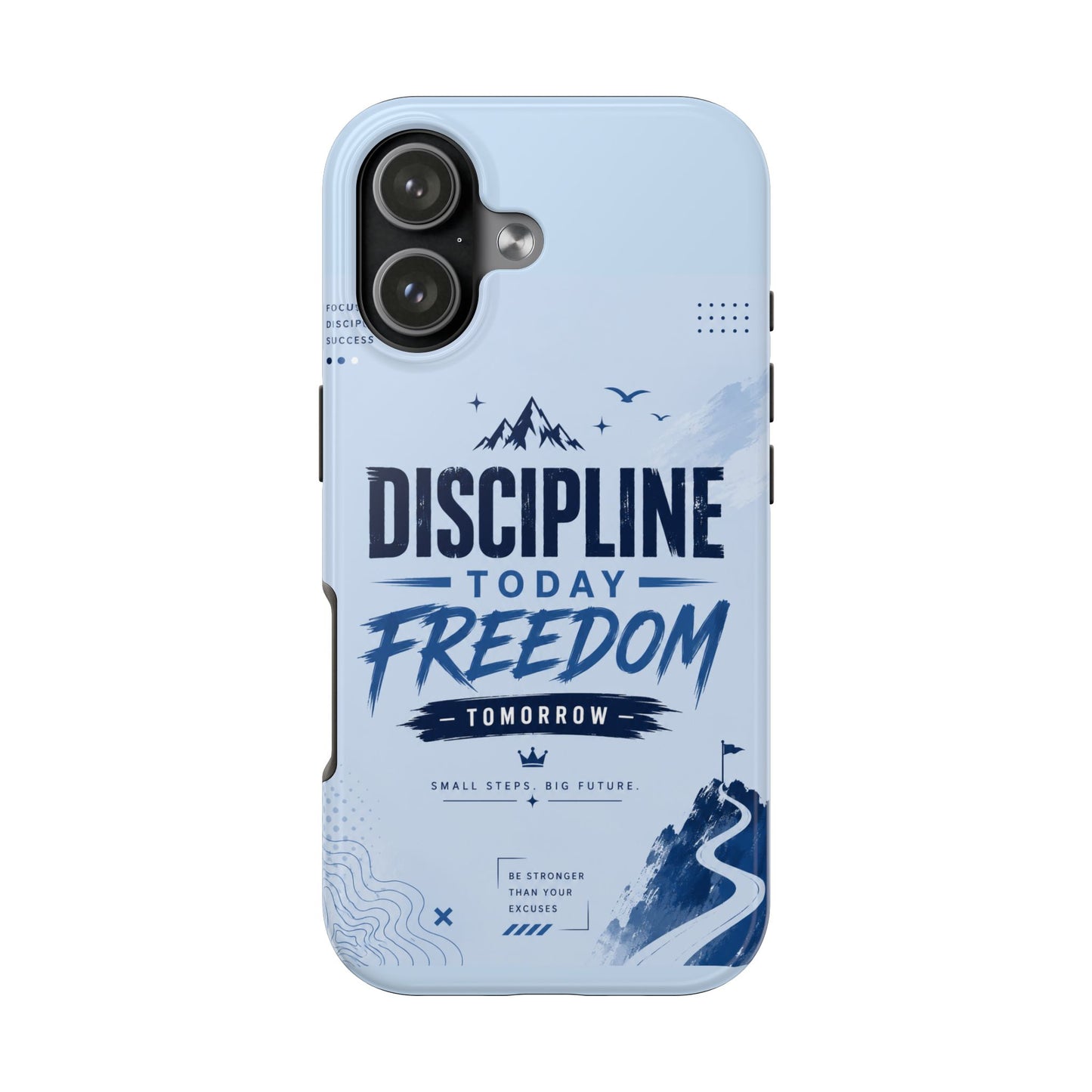 Discipline Today, Freedom Tomorrow Tough Phone Case — Motivational Rugged Phone Cover