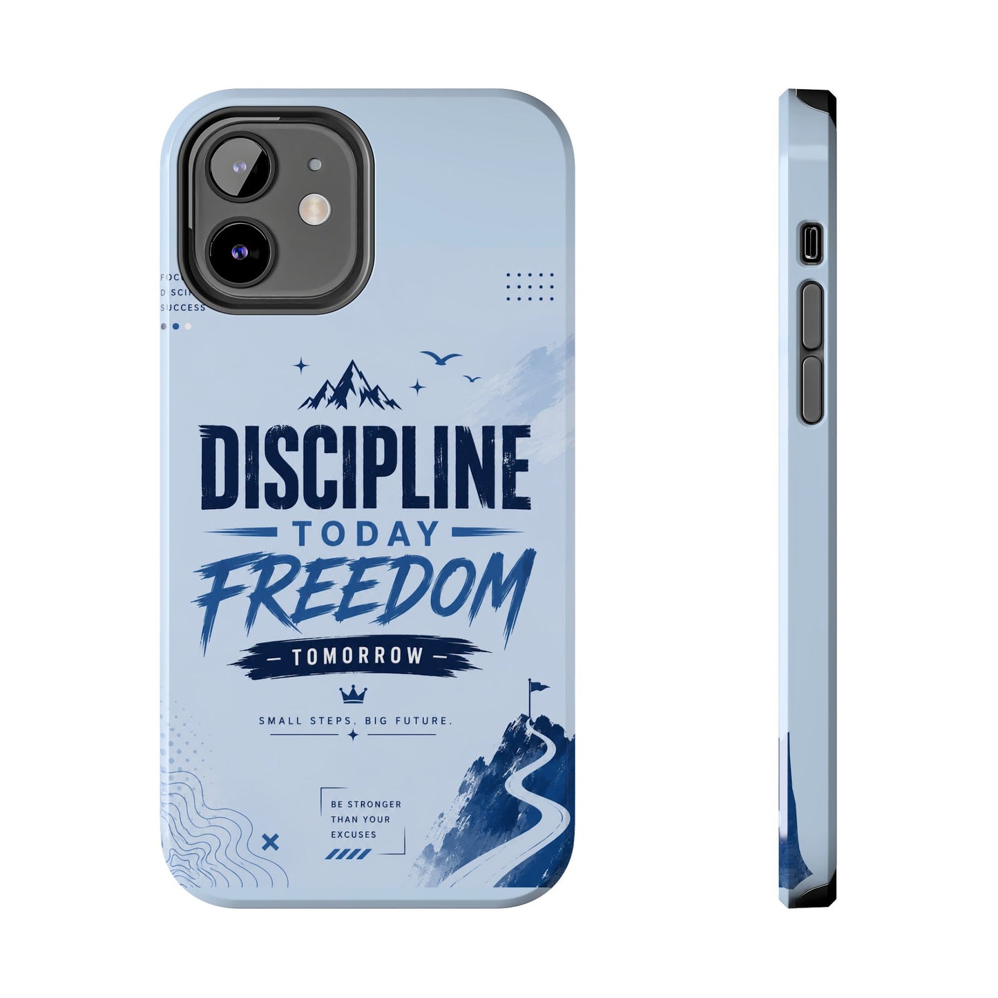Discipline Today, Freedom Tomorrow Tough Phone Case — Motivational Rugged Phone Cover
