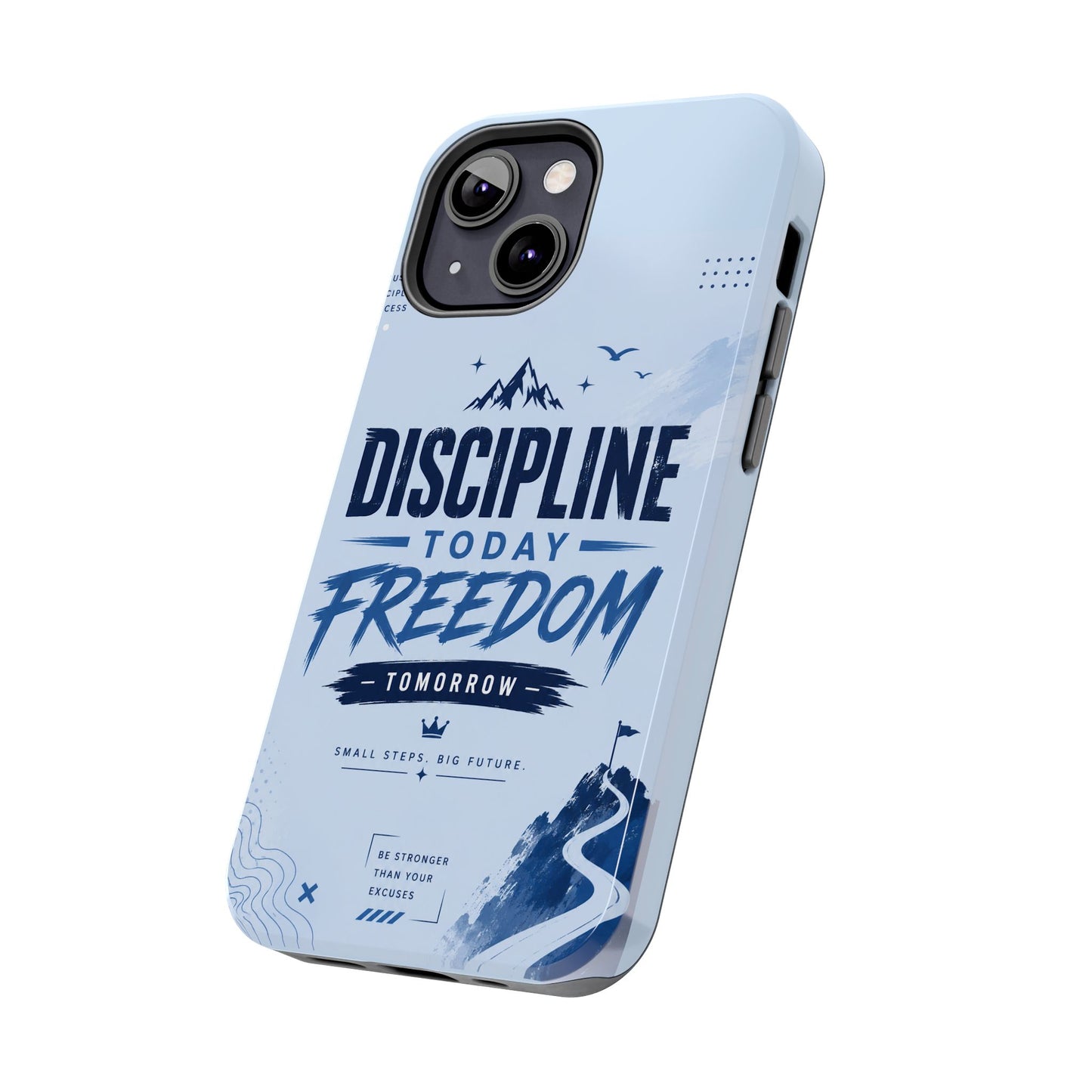 Discipline Today, Freedom Tomorrow Tough Phone Case — Motivational Rugged Phone Cover