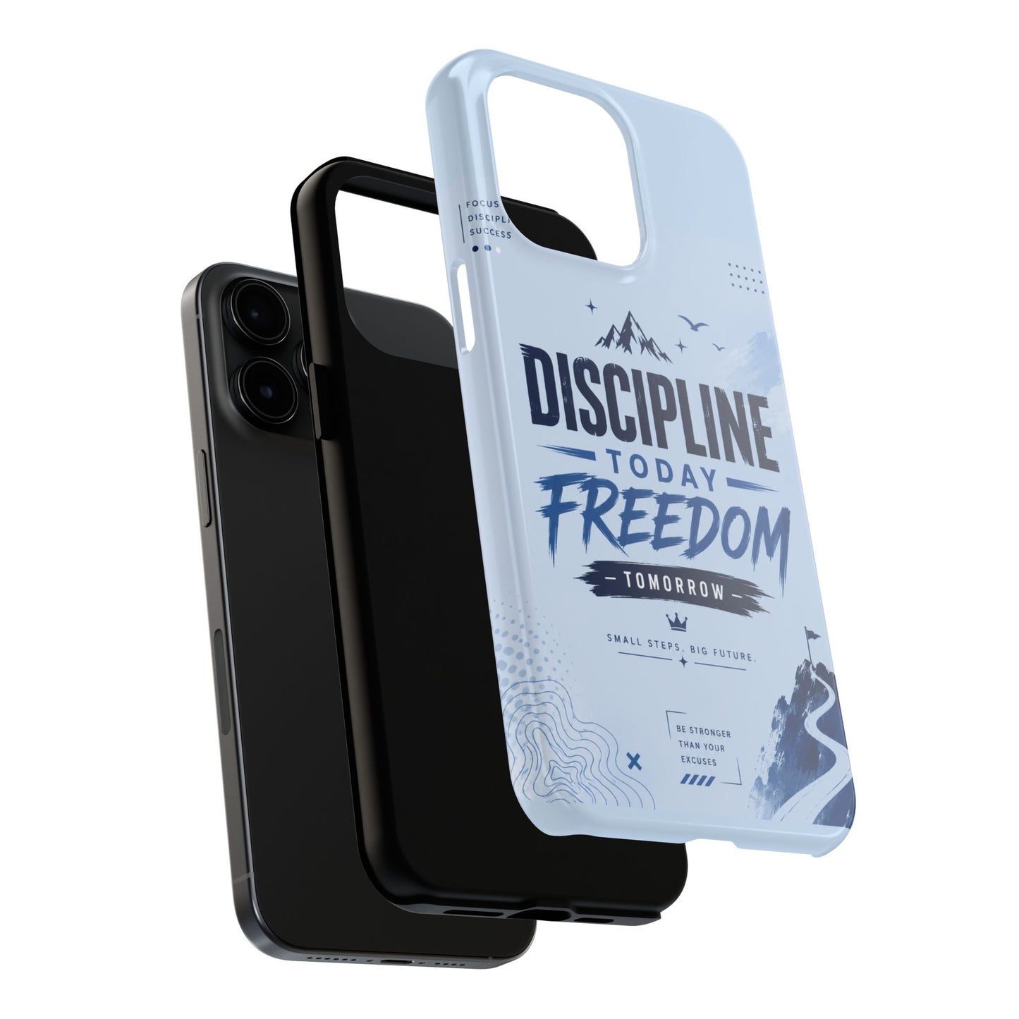 Discipline Today, Freedom Tomorrow Tough Phone Case — Motivational Rugged Phone Cover