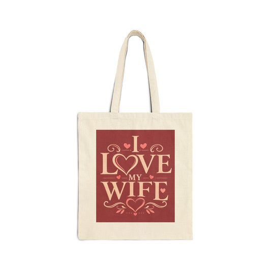 I Love My Wife Canvas Tote Bag .A Romantic Everyday Gift for the Woman Who Means Everything
