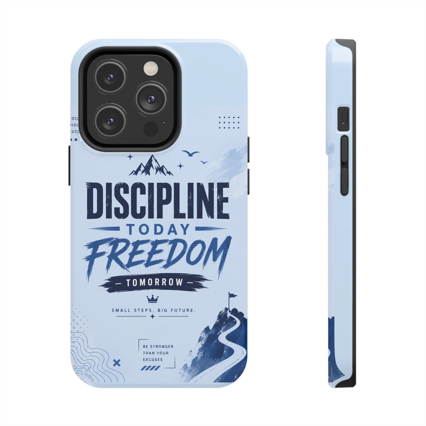 Discipline Today, Freedom Tomorrow Tough Phone Case — Motivational Rugged Phone Cover