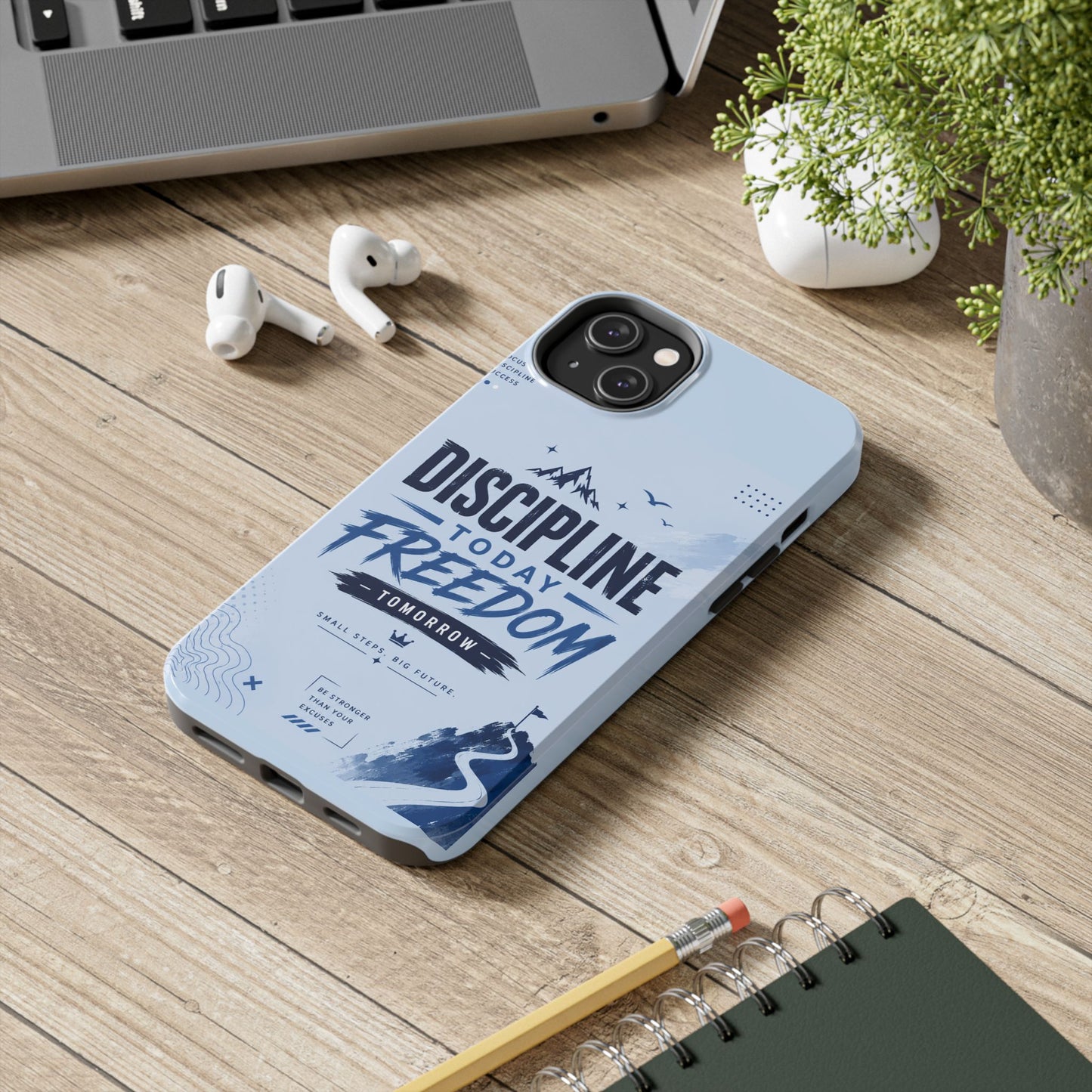 Discipline Today, Freedom Tomorrow Tough Phone Case — Motivational Rugged Phone Cover
