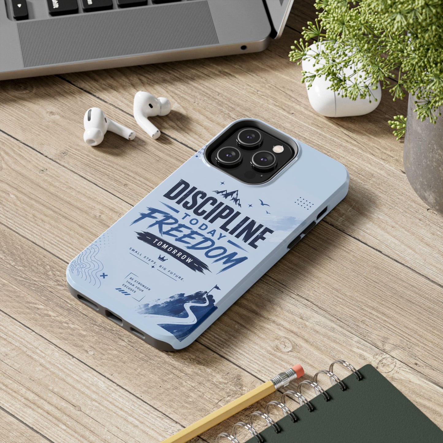 Discipline Today, Freedom Tomorrow Tough Phone Case — Motivational Rugged Phone Cover
