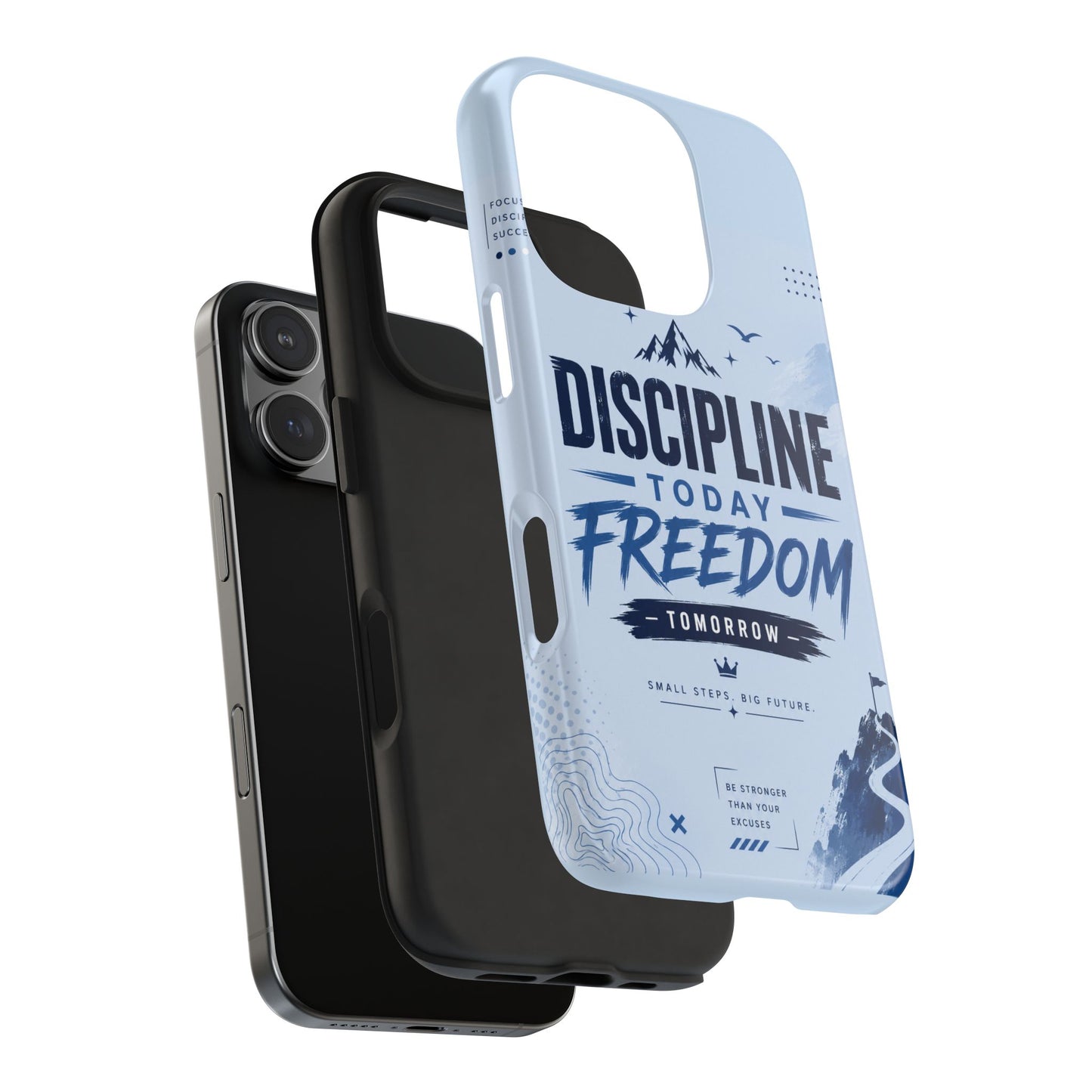 Discipline Today, Freedom Tomorrow Tough Phone Case — Motivational Rugged Phone Cover