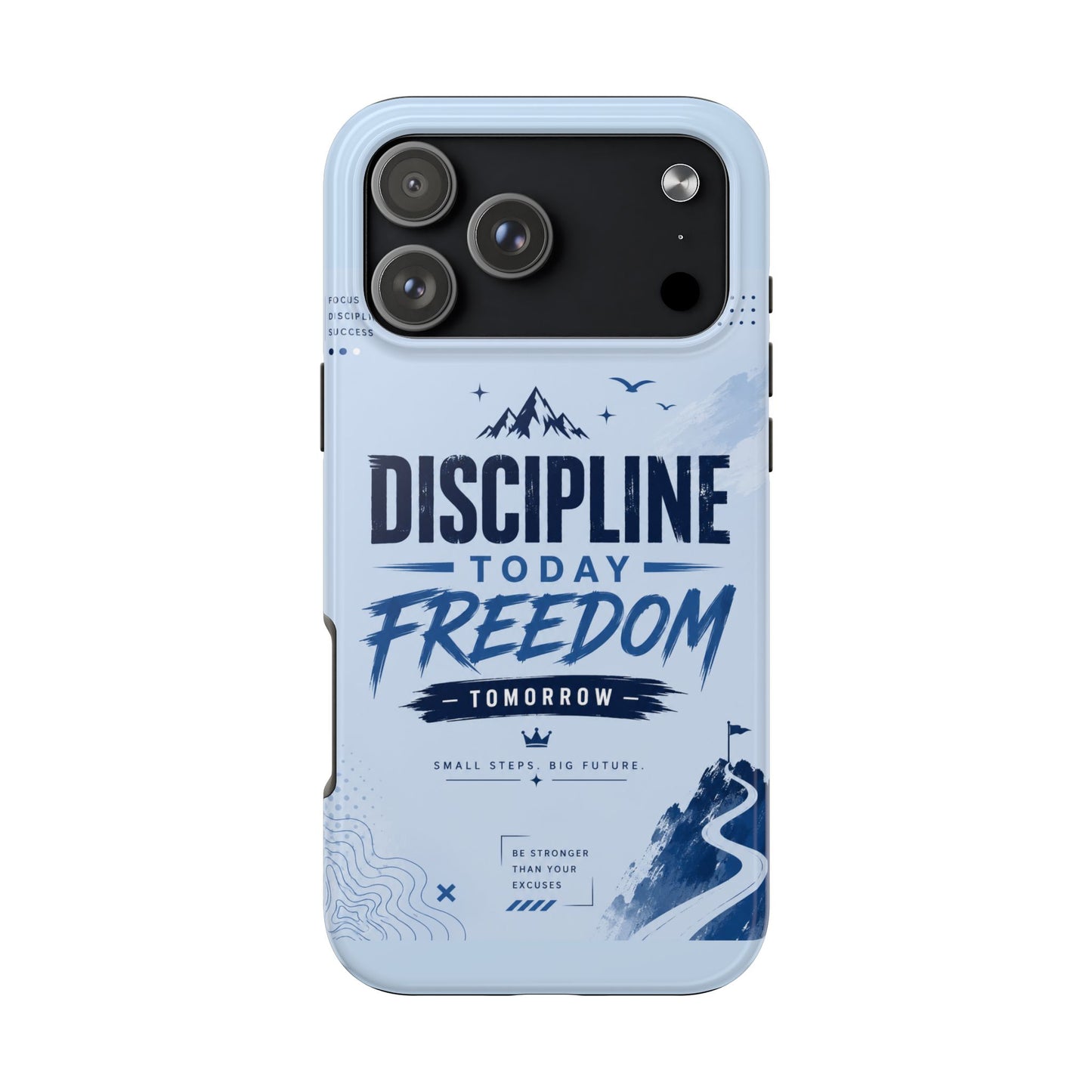 Discipline Today, Freedom Tomorrow Tough Phone Case — Motivational Rugged Phone Cover