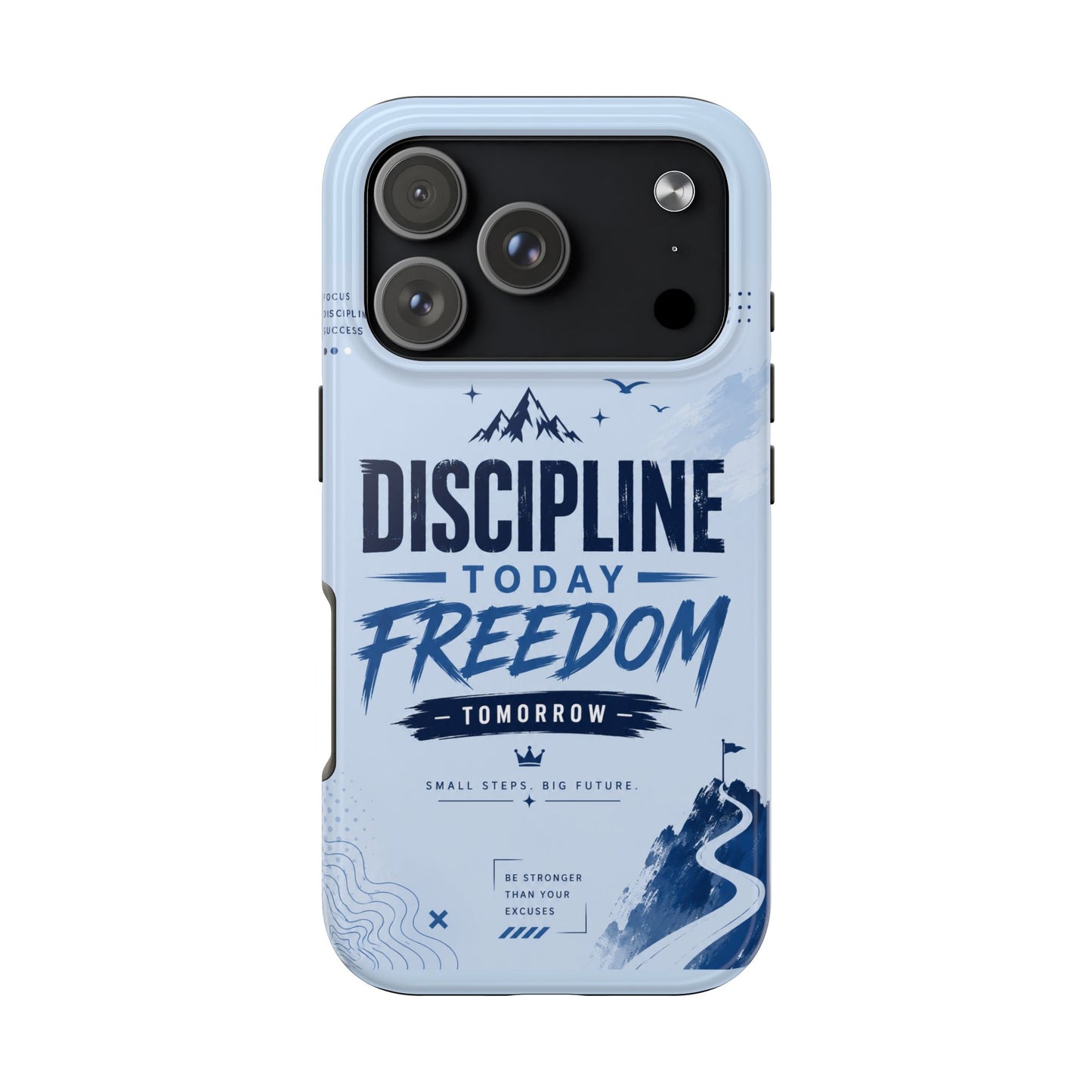 Discipline Today, Freedom Tomorrow Tough Phone Case — Motivational Rugged Phone Cover
