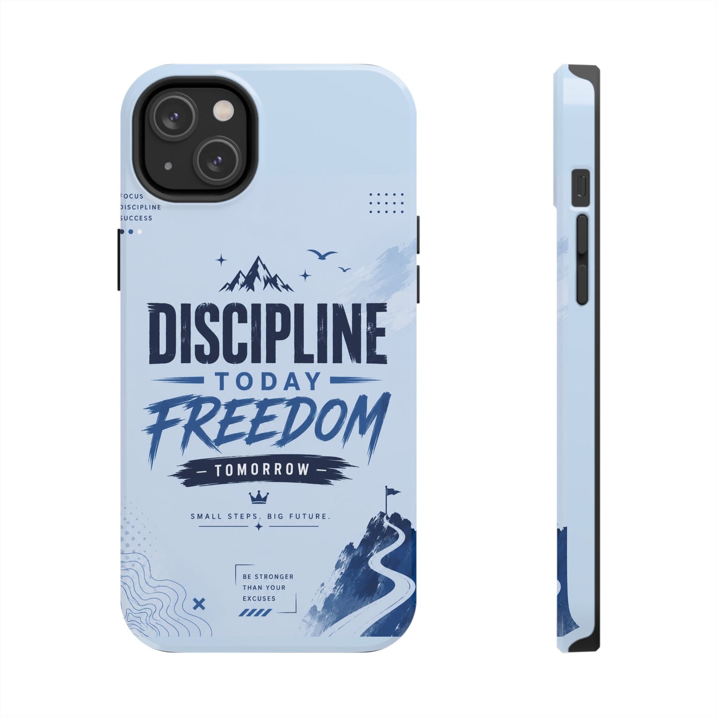 Discipline Today, Freedom Tomorrow Tough Phone Case — Motivational Rugged Phone Cover