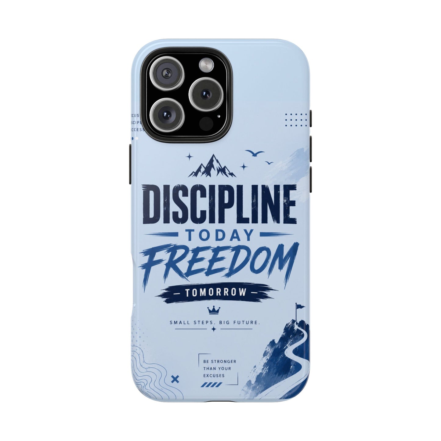 Discipline Today, Freedom Tomorrow Tough Phone Case — Motivational Rugged Phone Cover