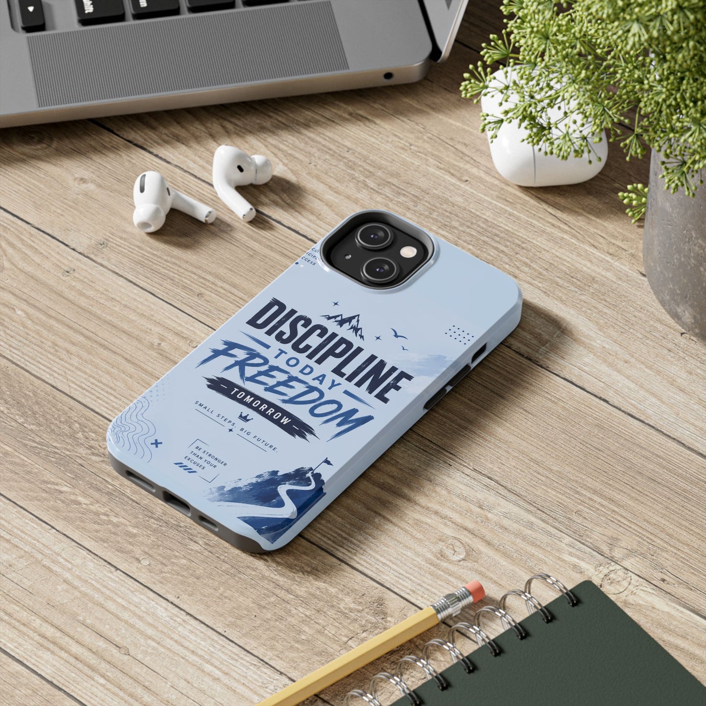 Discipline Today, Freedom Tomorrow Tough Phone Case — Motivational Rugged Phone Cover