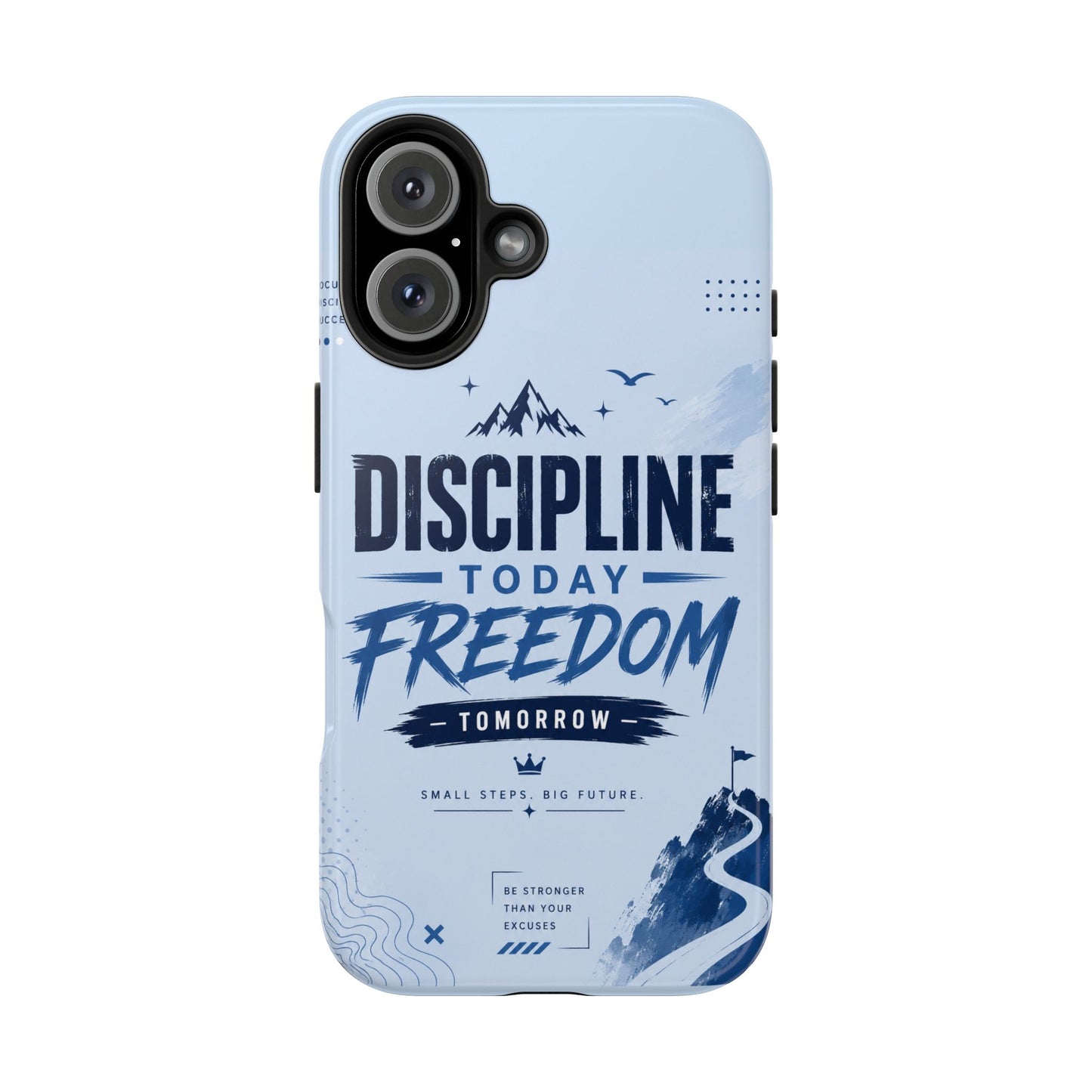Discipline Today, Freedom Tomorrow Tough Phone Case — Motivational Rugged Phone Cover