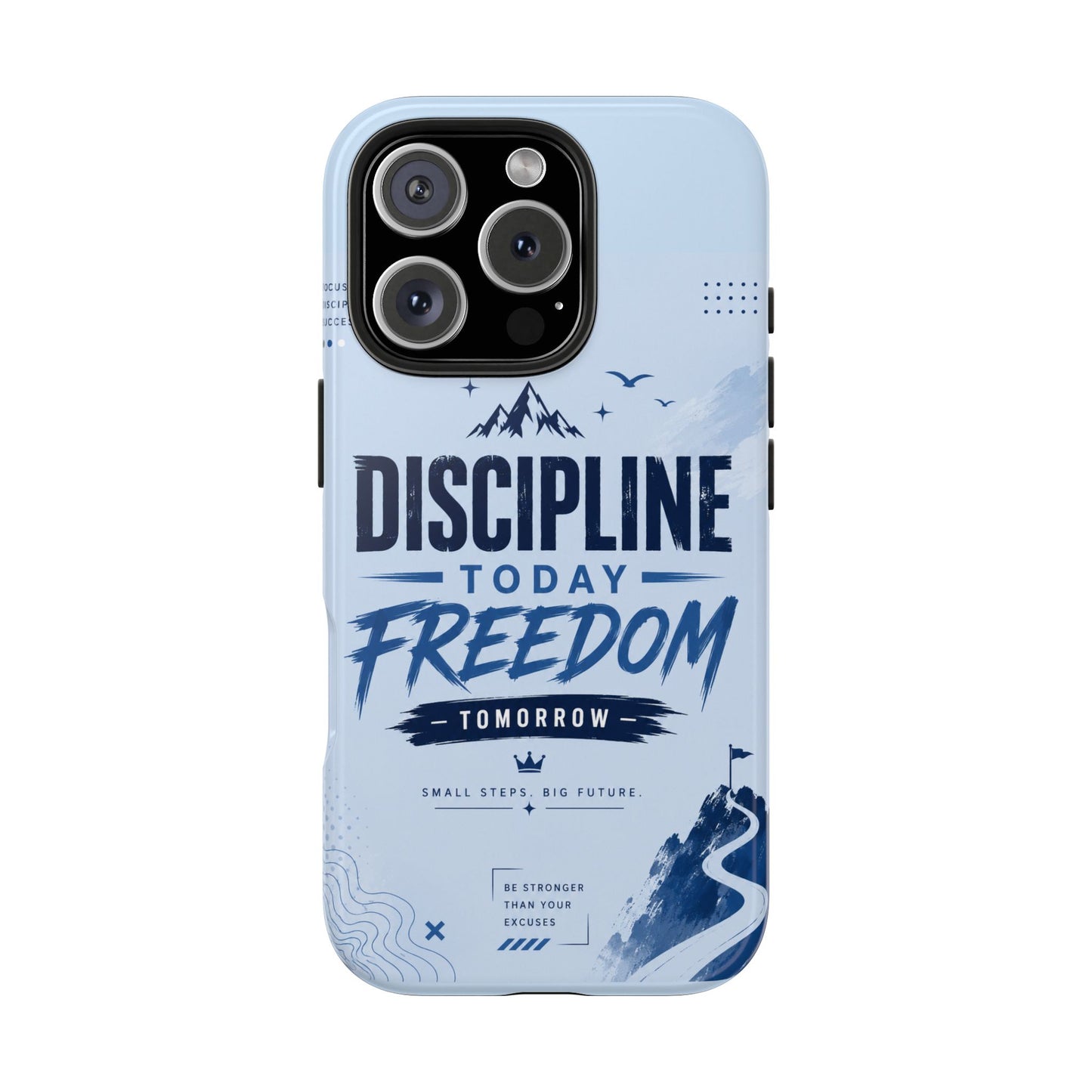 Discipline Today, Freedom Tomorrow Tough Phone Case — Motivational Rugged Phone Cover