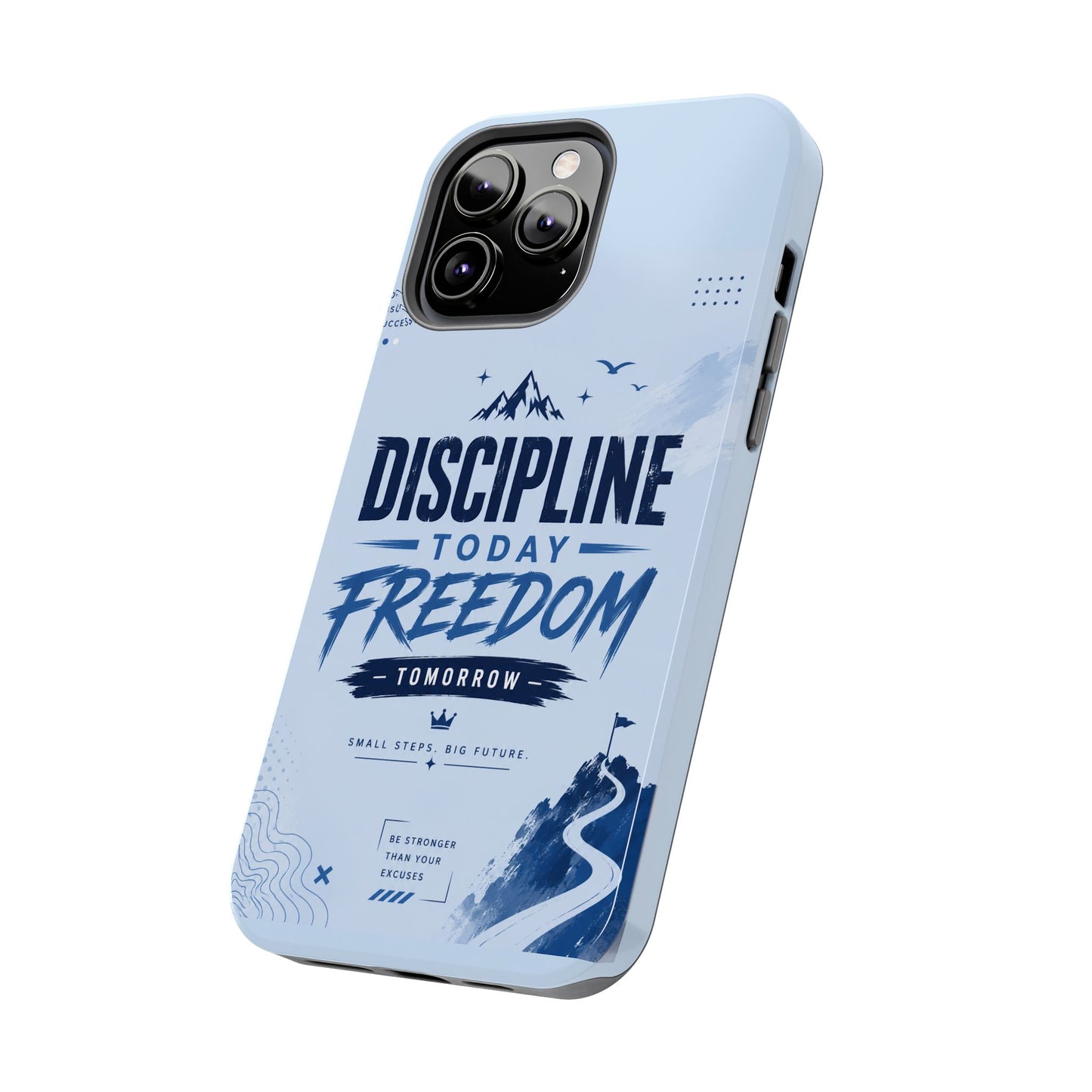 Discipline Today, Freedom Tomorrow Tough Phone Case — Motivational Rugged Phone Cover