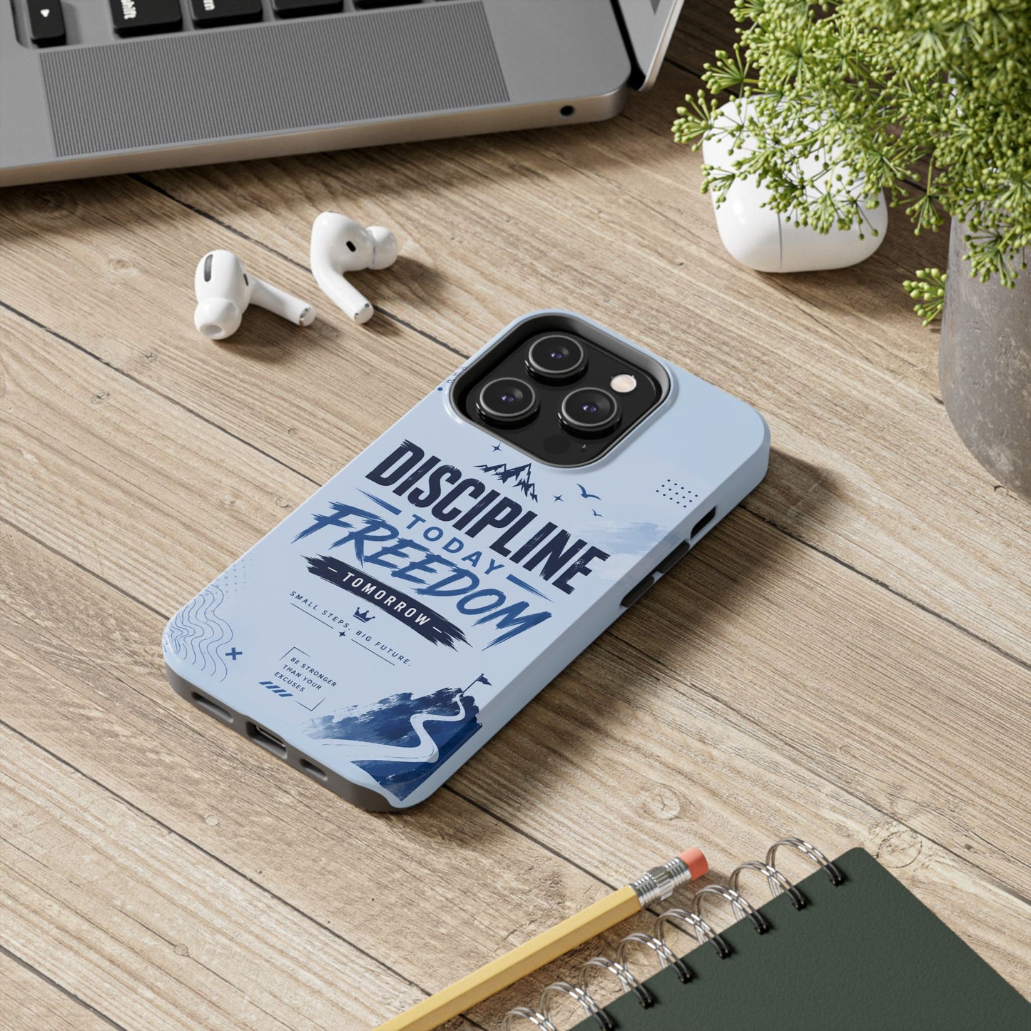 Discipline Today, Freedom Tomorrow Tough Phone Case — Motivational Rugged Phone Cover