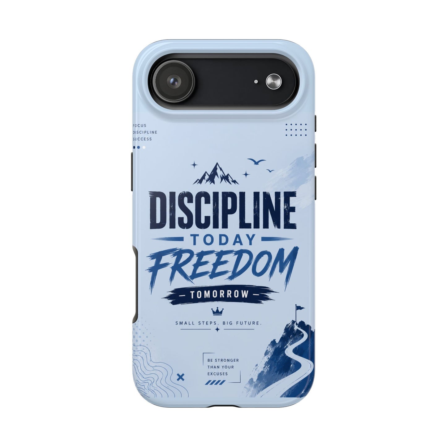 Discipline Today, Freedom Tomorrow Tough Phone Case — Motivational Rugged Phone Cover