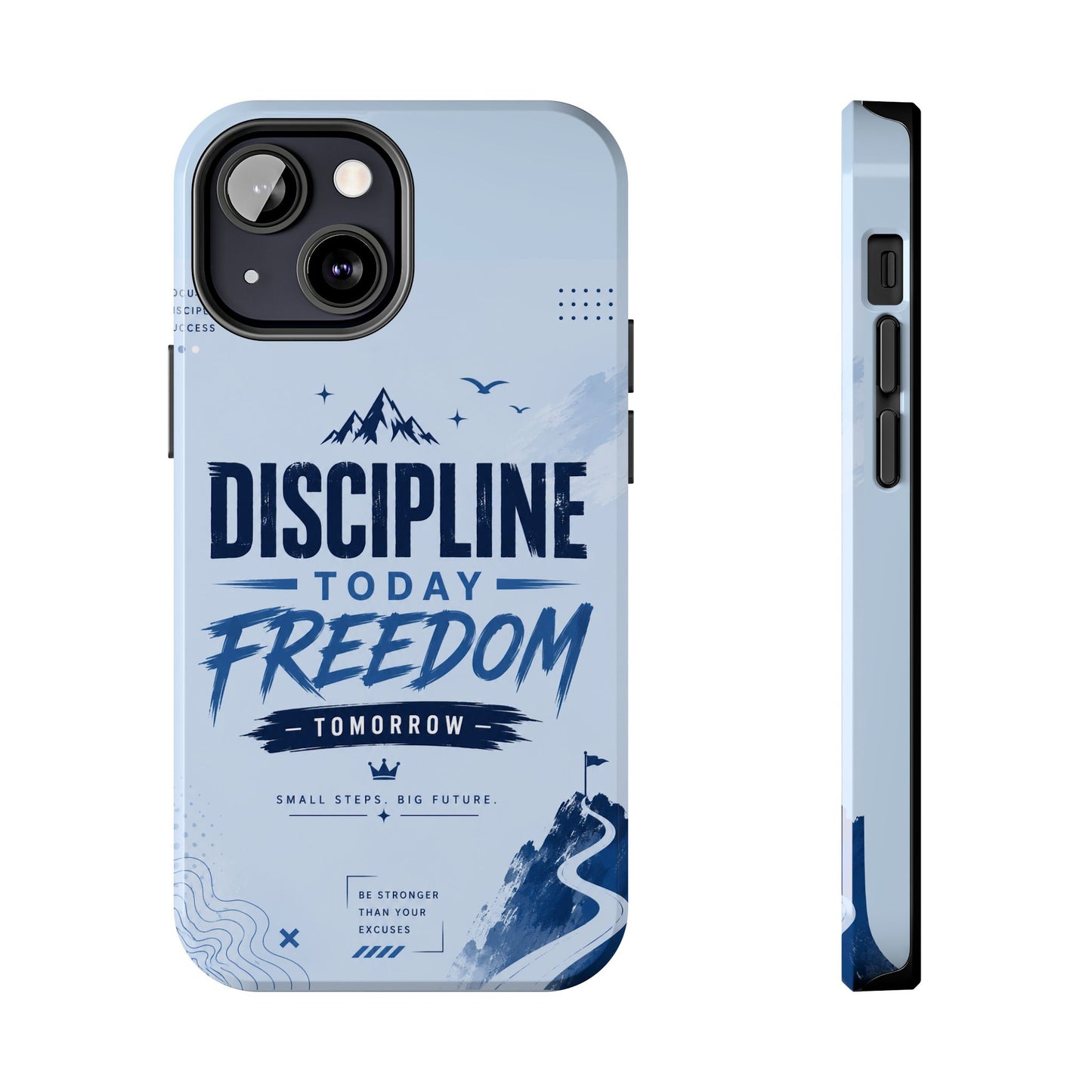 Discipline Today, Freedom Tomorrow Tough Phone Case — Motivational Rugged Phone Cover