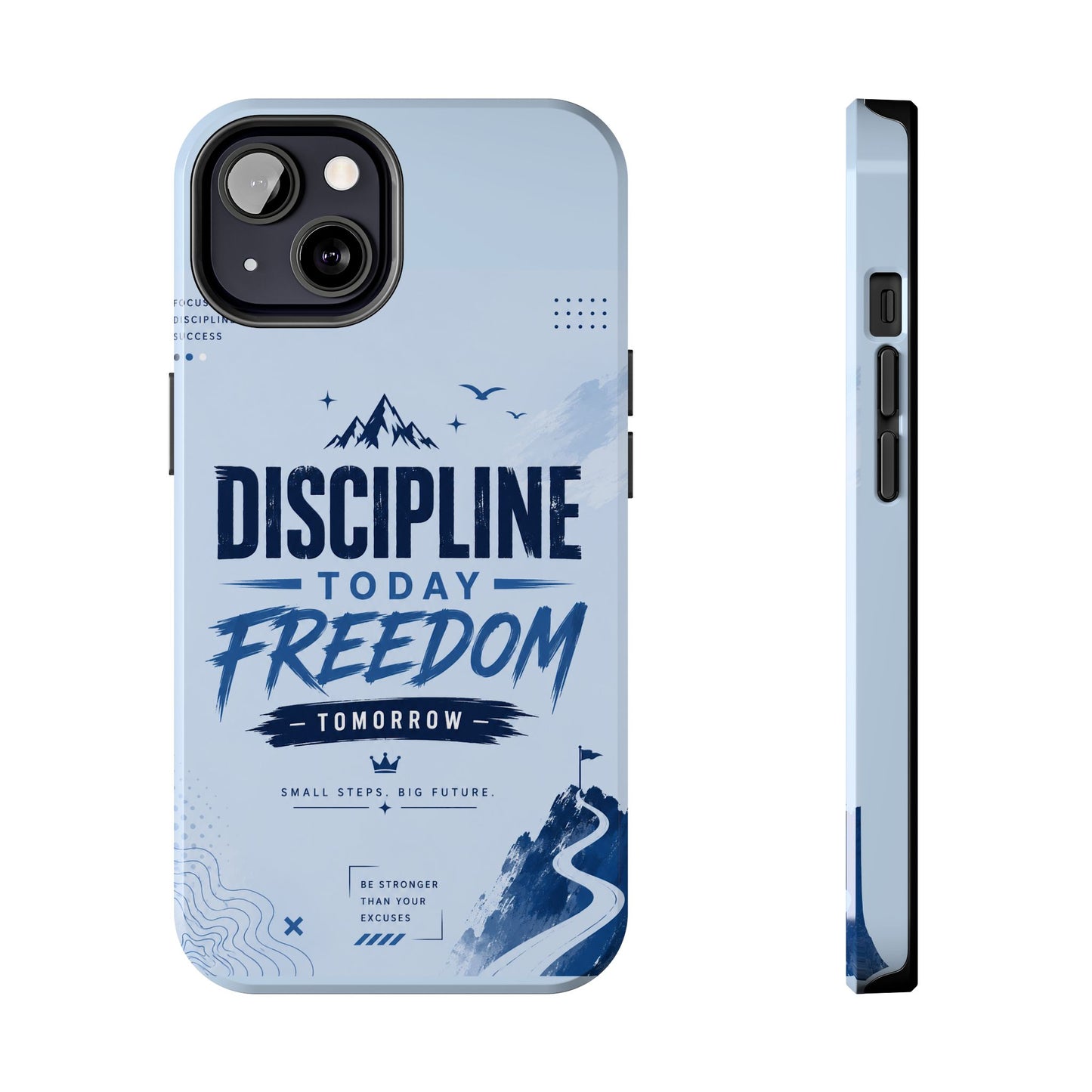 Discipline Today, Freedom Tomorrow Tough Phone Case — Motivational Rugged Phone Cover