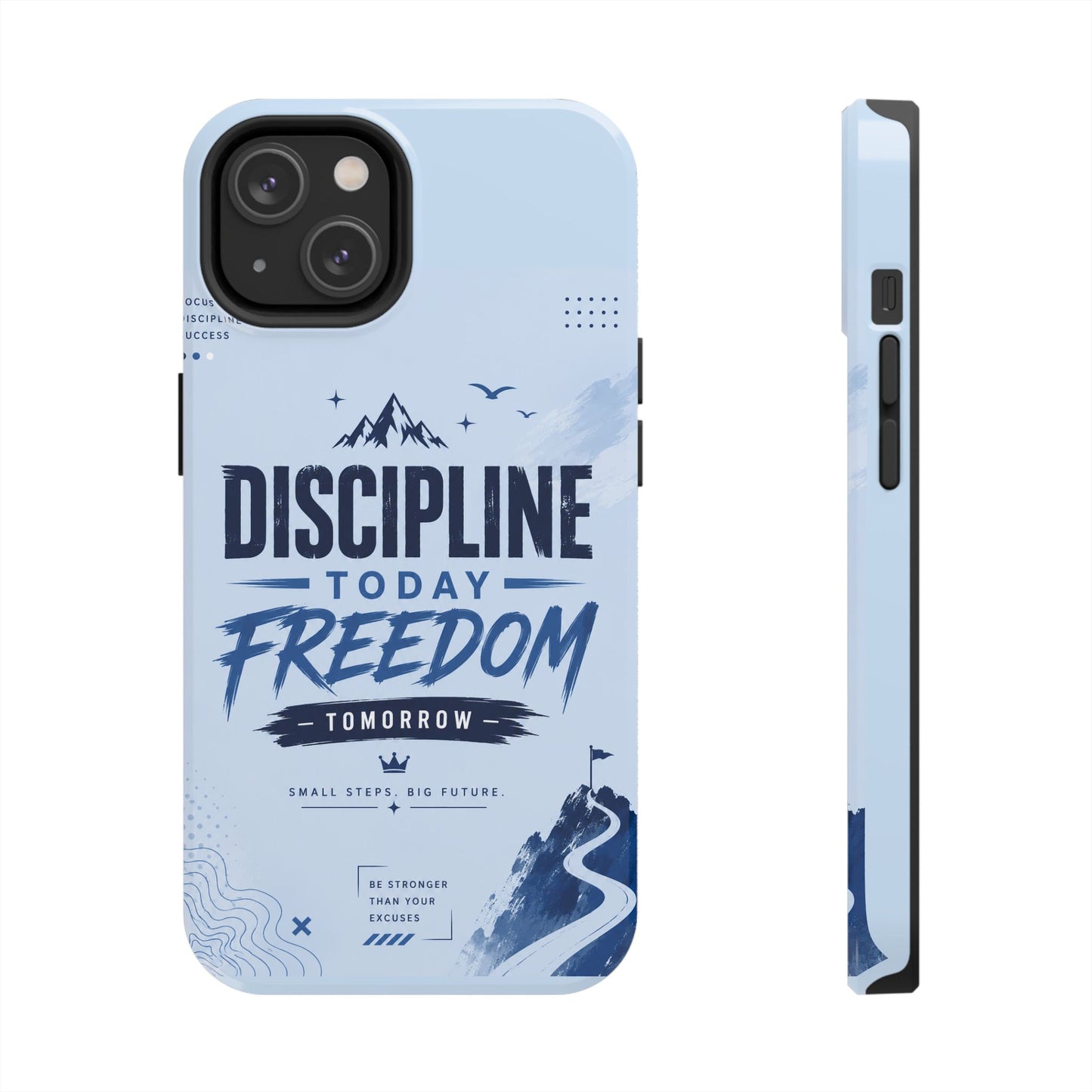 Discipline Today, Freedom Tomorrow Tough Phone Case — Motivational Rugged Phone Cover