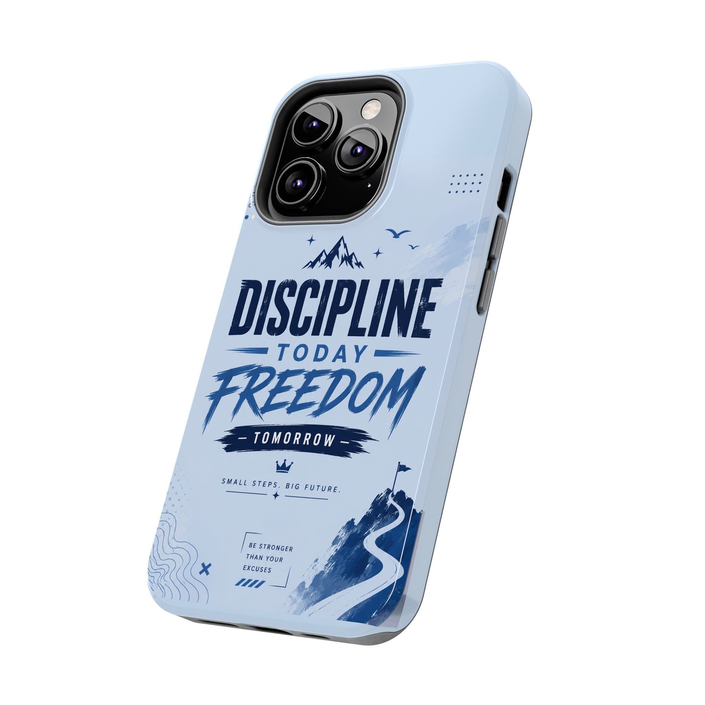 Discipline Today, Freedom Tomorrow Tough Phone Case — Motivational Rugged Phone Cover