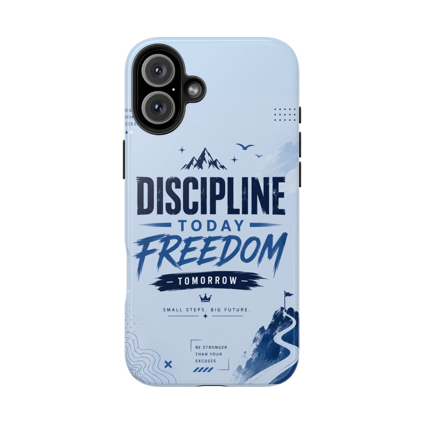 Discipline Today, Freedom Tomorrow Tough Phone Case — Motivational Rugged Phone Cover