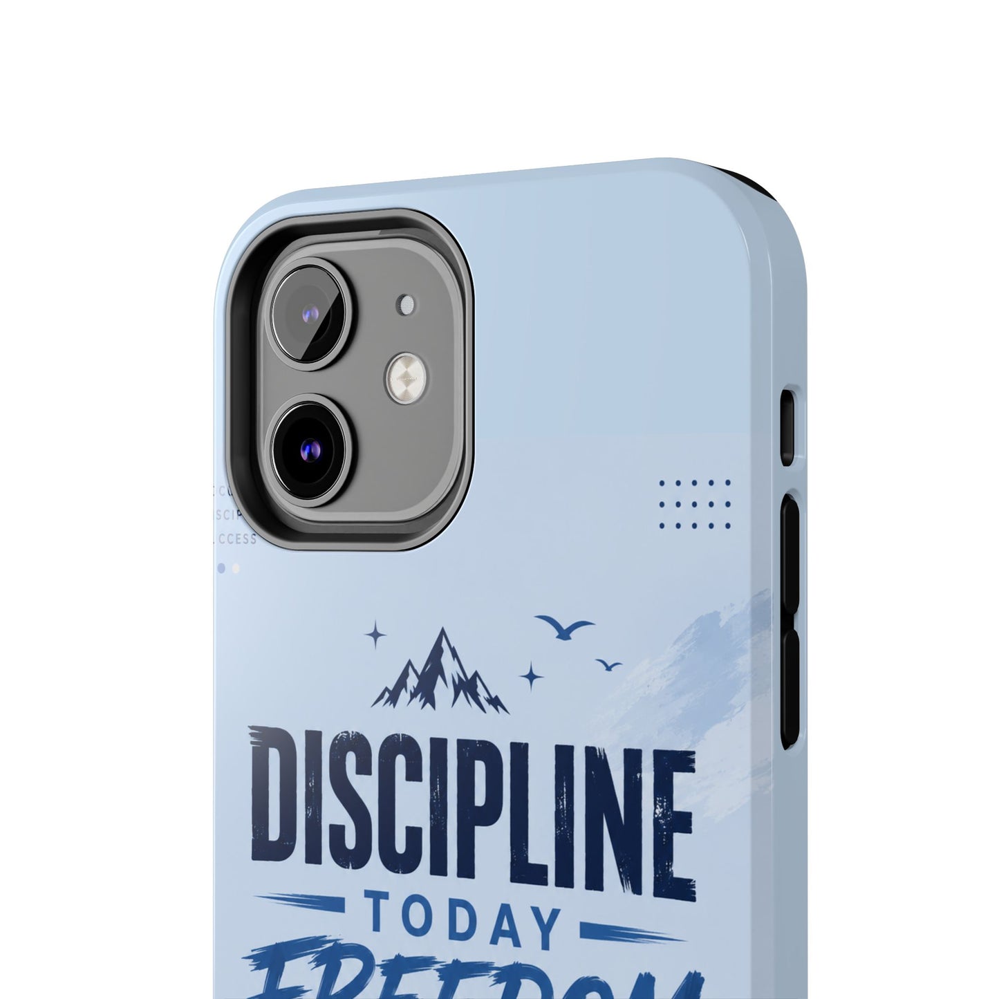 Discipline Today, Freedom Tomorrow Tough Phone Case — Motivational Rugged Phone Cover